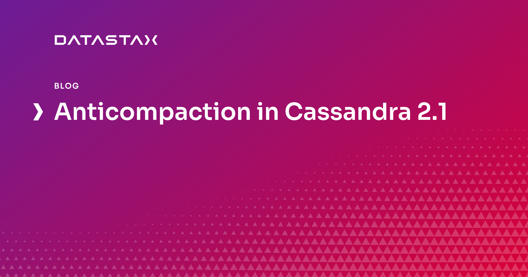 Anticompaction in Cassandra 2.1 | Datastax