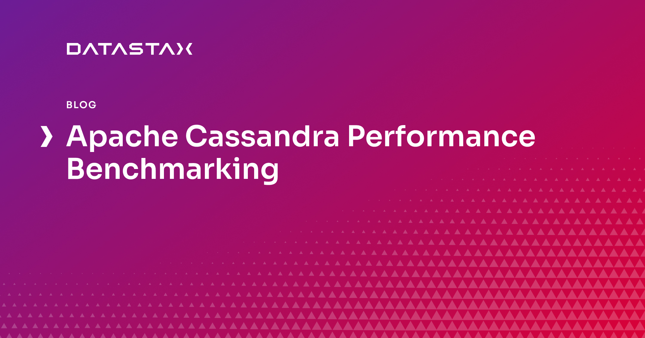 Apache Cassandra Performance Benchmarking | DataStax