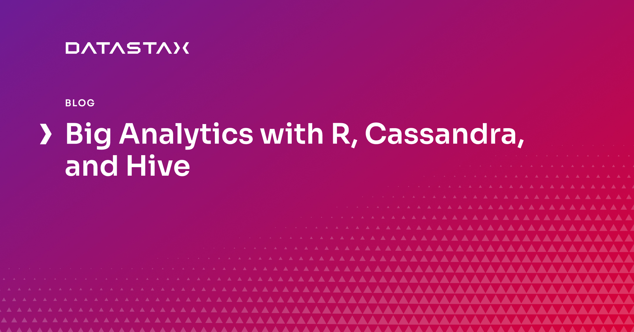 Big Analytics with R, Cassandra, and Hive | Datastax