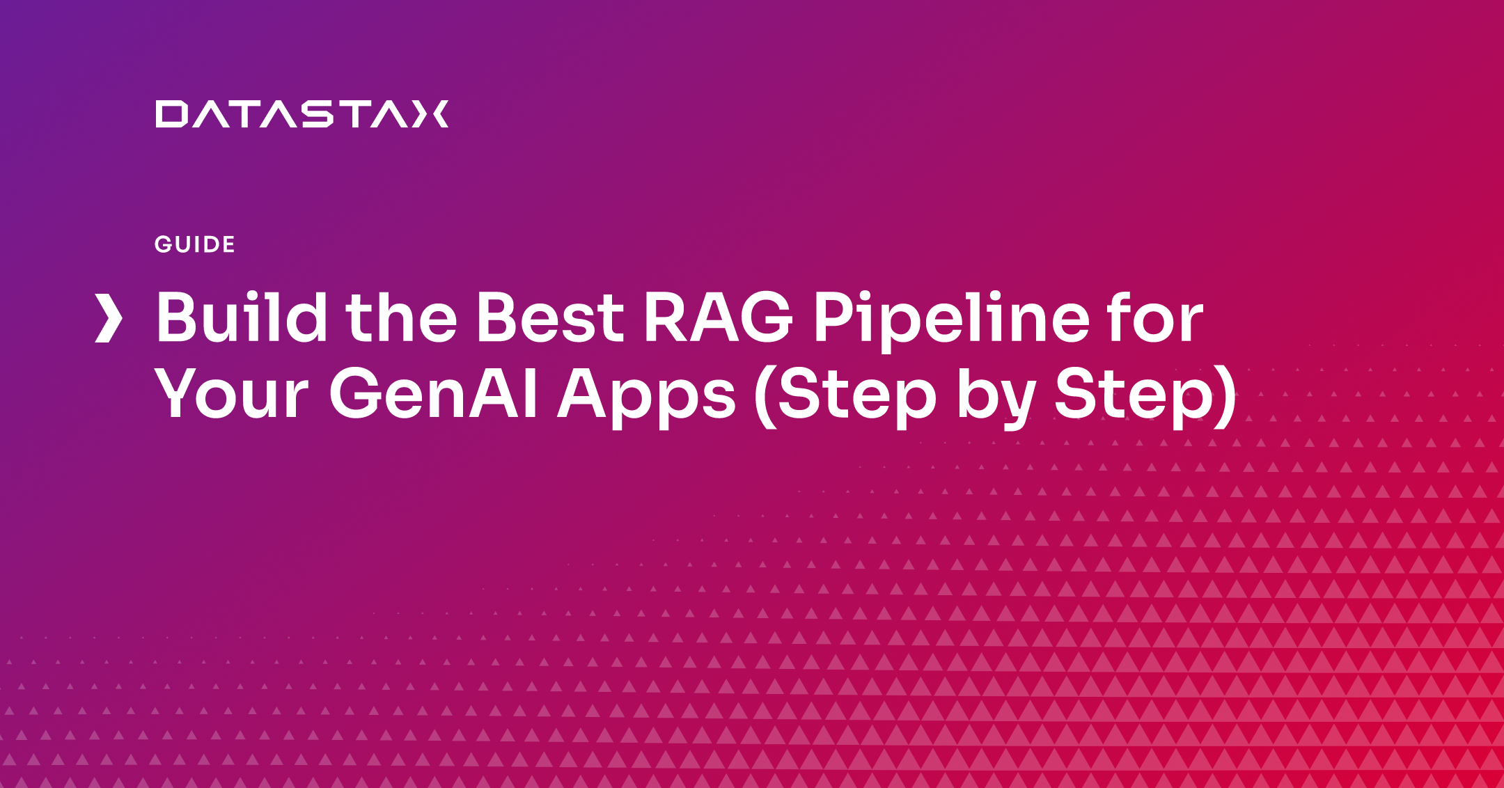 Build the Best RAG Pipeline for Your GenAI Apps (Step by Step)