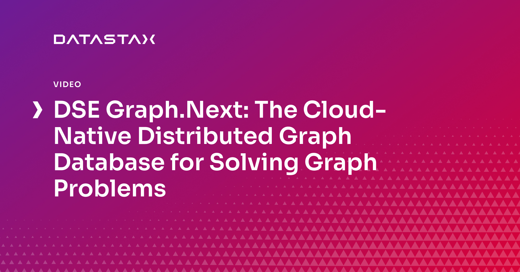 DSE Graph.Next: The Cloud-Native Distributed Graph Database for Solving Graph Problems