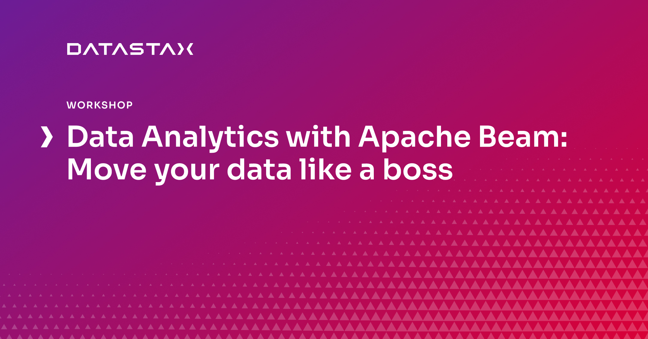 Data Analytics with Apache Beam: Move your data like a boss 