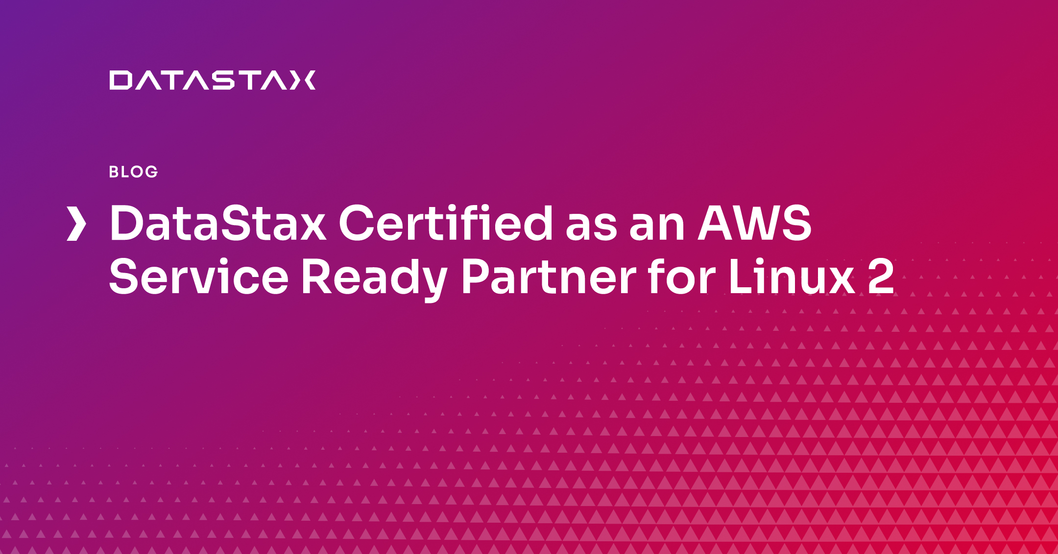 DataStax Certified as an AWS Service Ready Partner for Linux 2 | Datastax