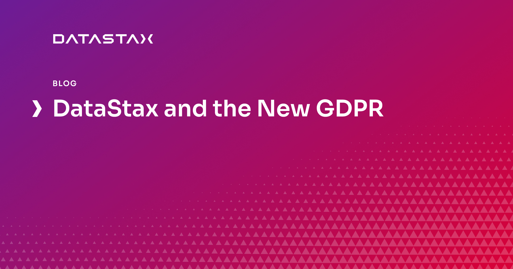 DataStax and the New GDPR | Datastax