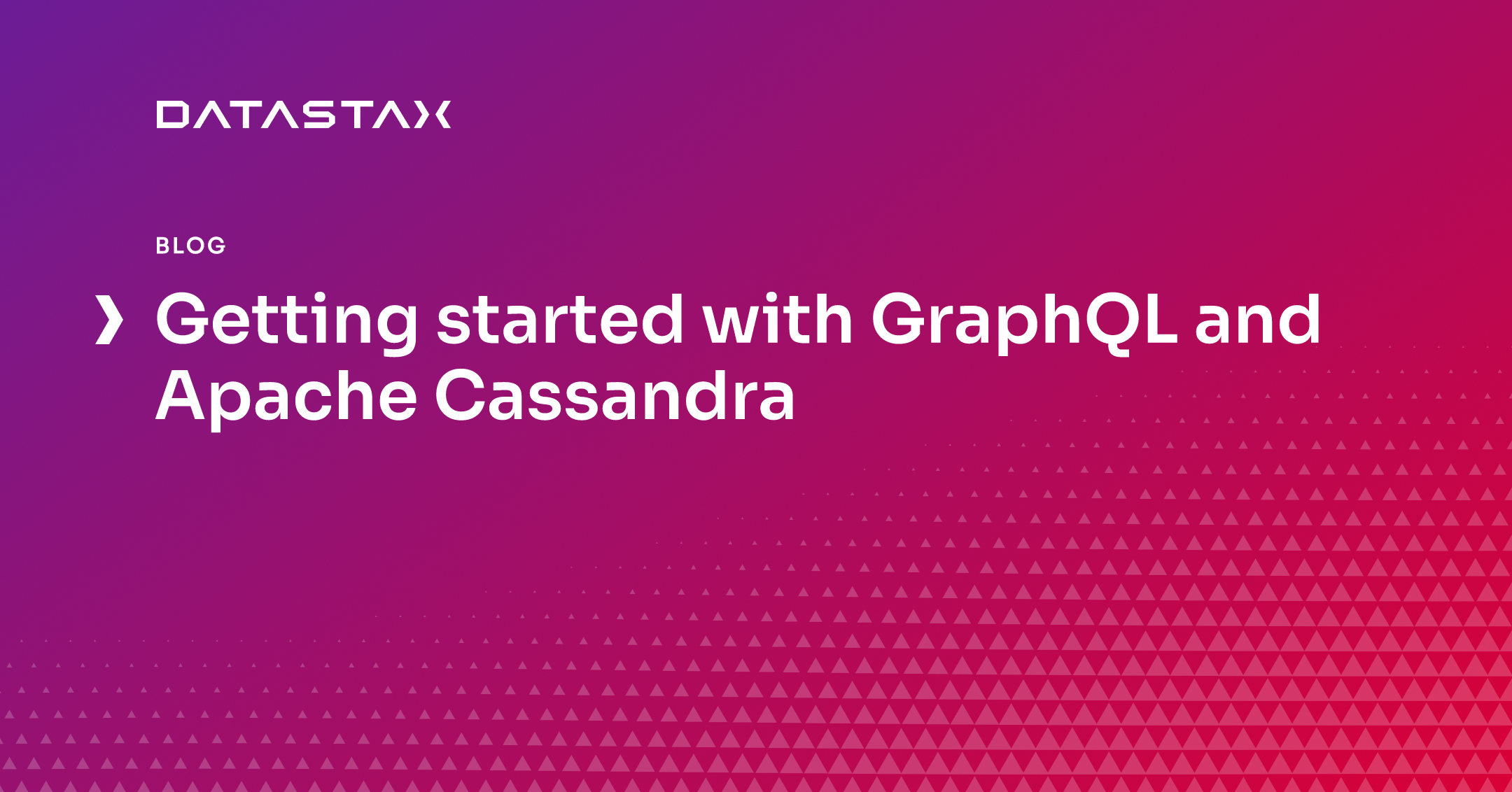 Getting started with GraphQL and Apache Cassandra | Datastax