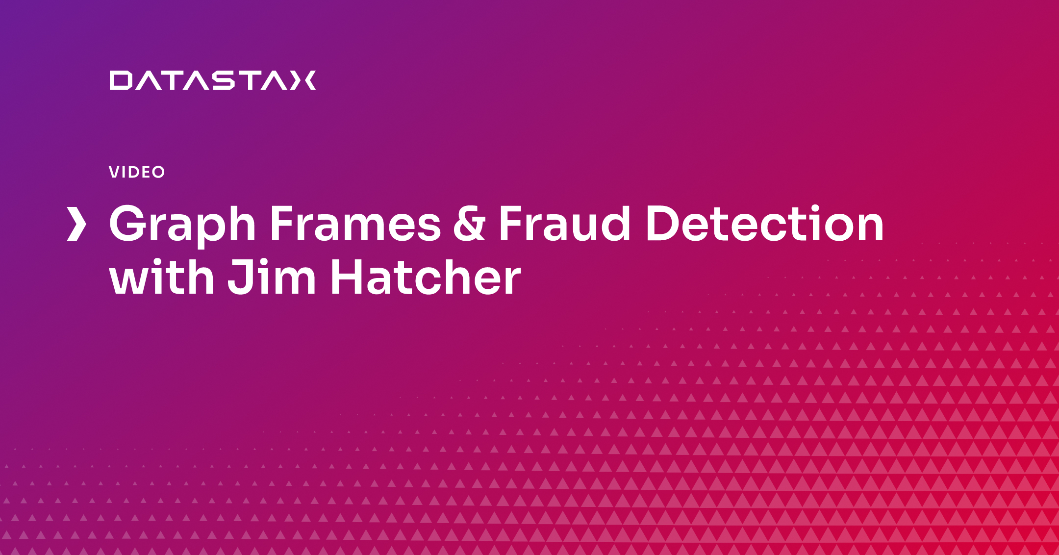 Graph Frames & Fraud Detection with Jim Hatcher