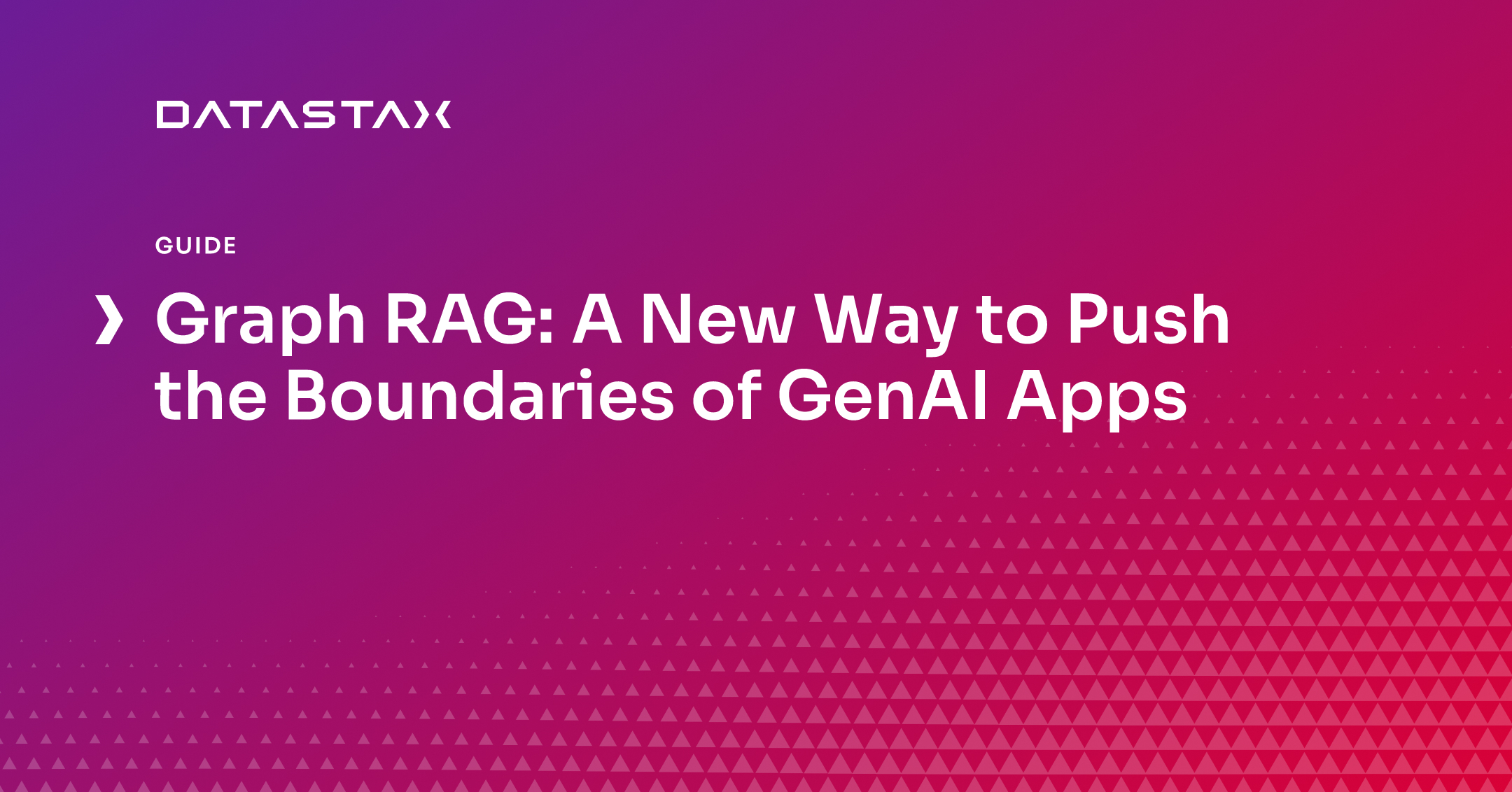 Graph RAG: A New Way to Push the Boundaries of GenAI Apps