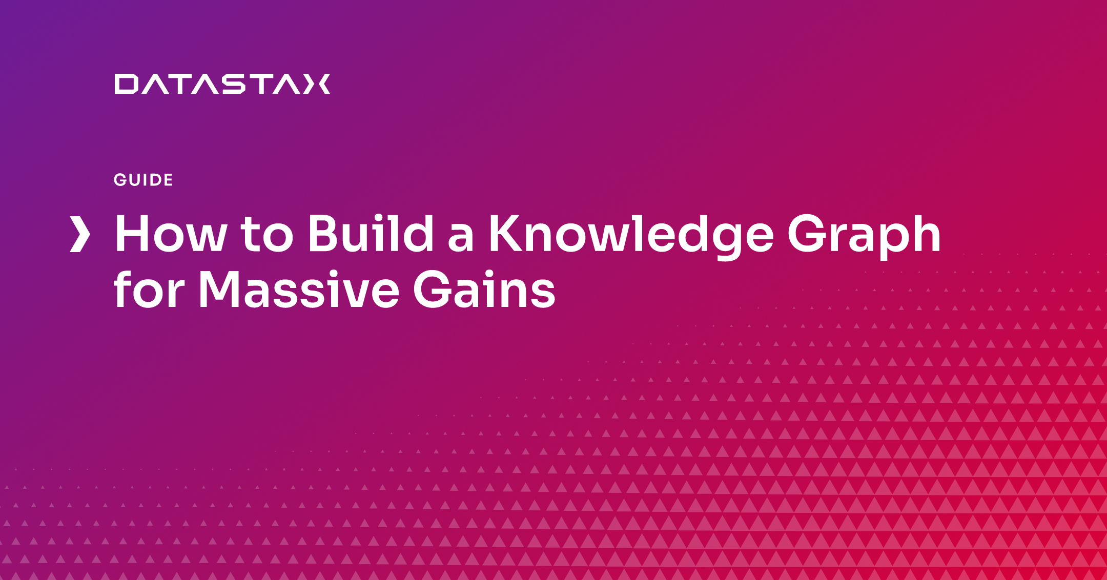 How to Build a Knowledge Graph for Massive Gains