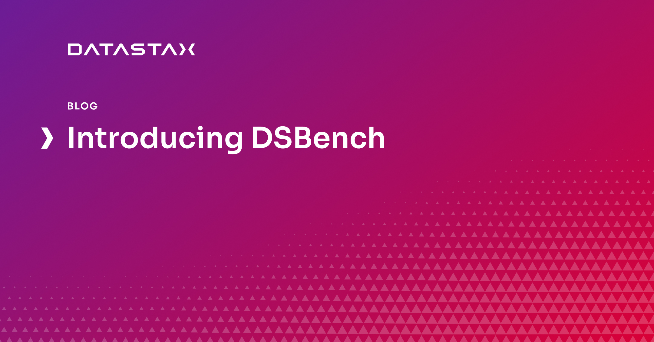 Introducing DSBench | Datastax