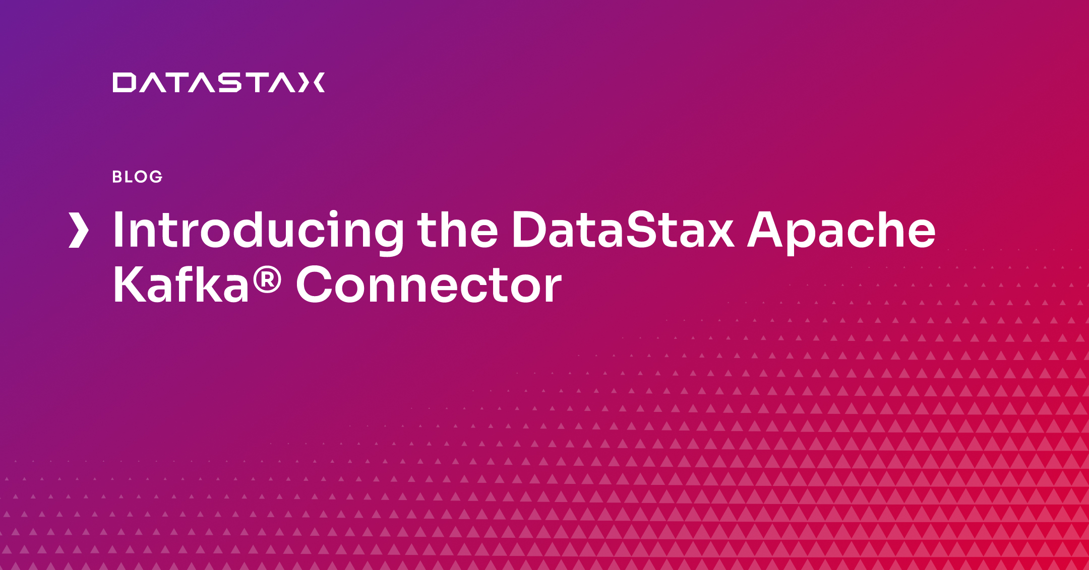 Introducing the DataStax Apache Kafka® Connector | Datastax