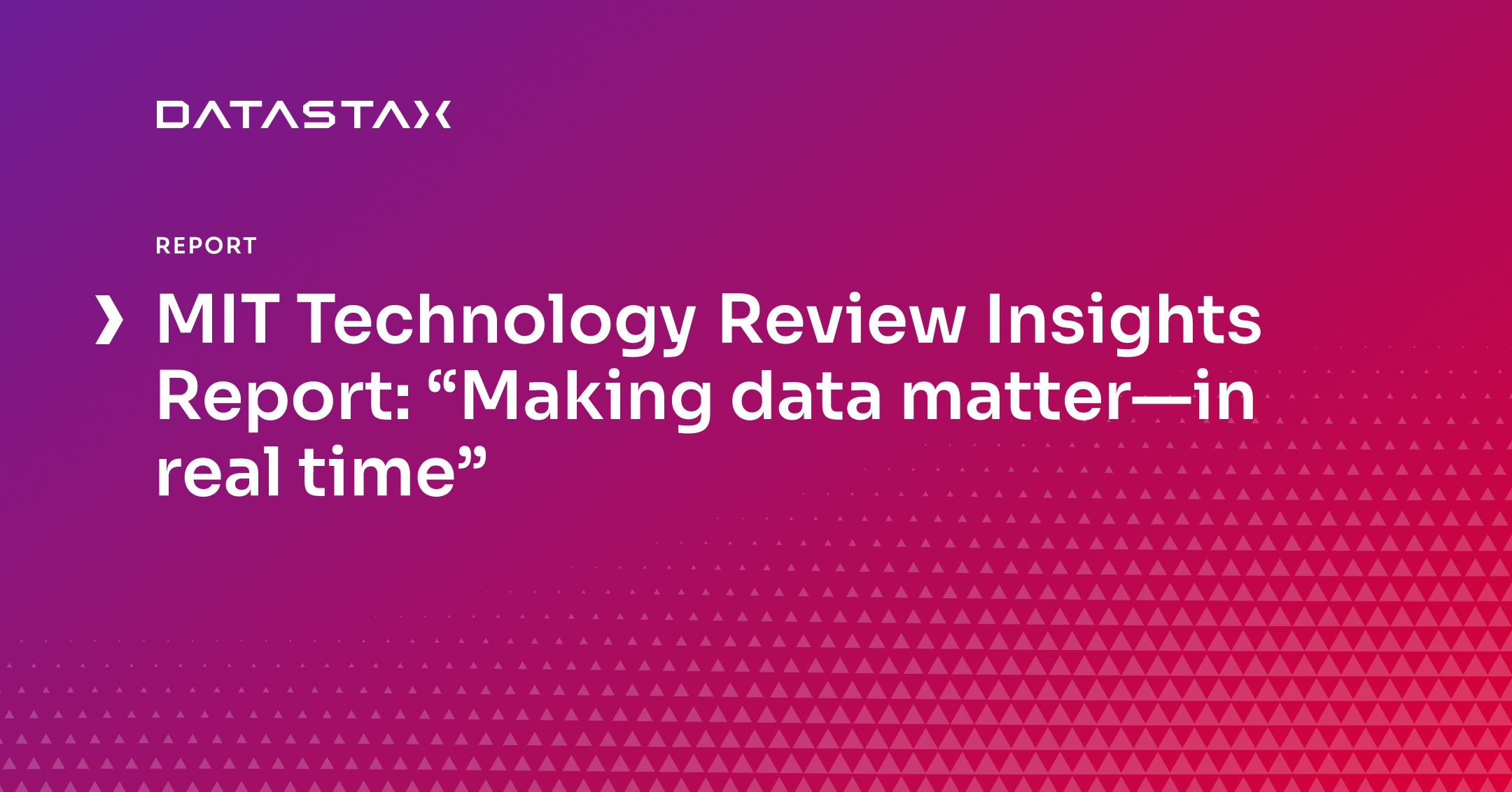 Mit Technology Review Insights Report Making Data Matter—in Real Time