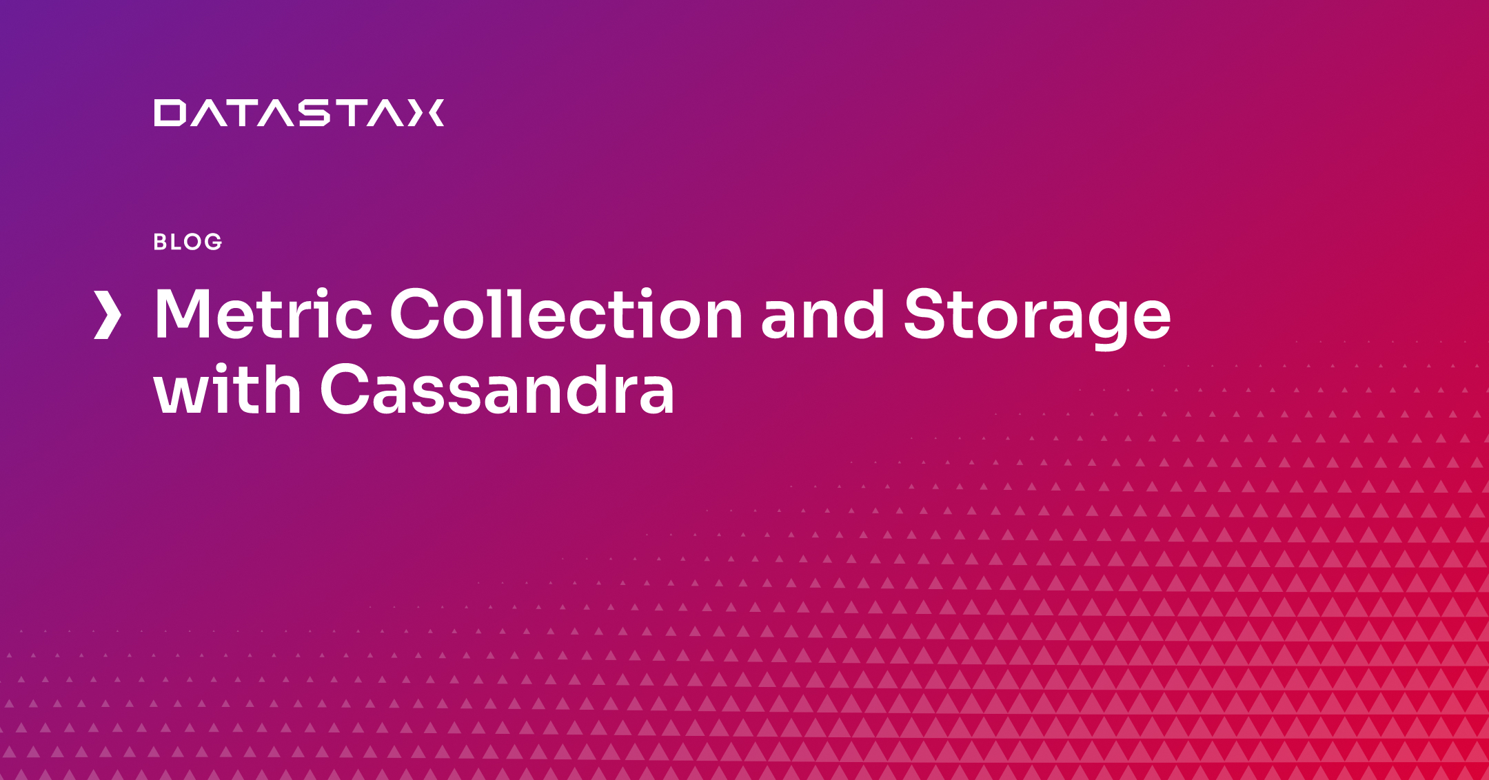 Metric Collection and Storage with Cassandra | Datastax