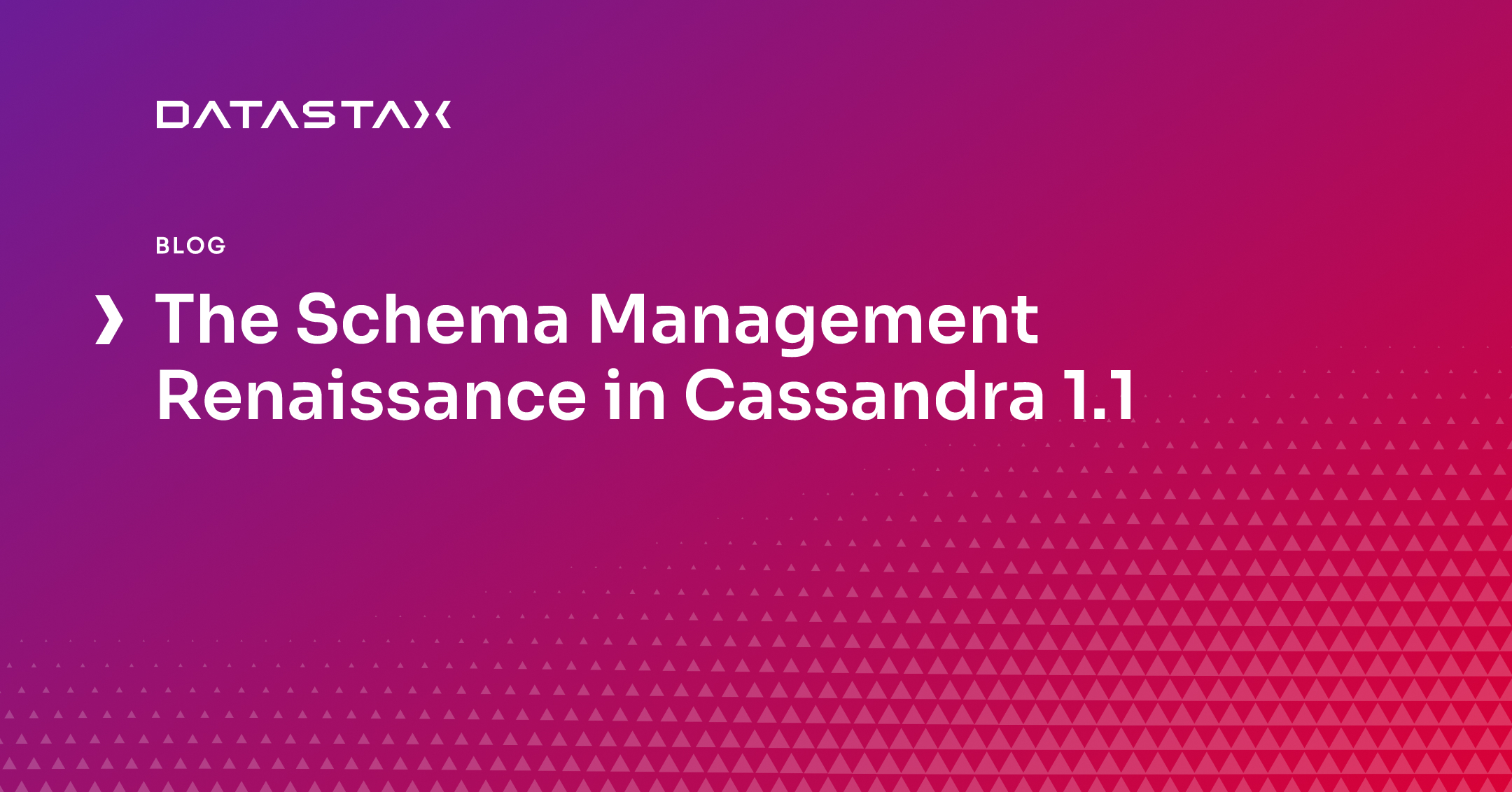 The Schema Management Renaissance in Cassandra 1.1 | Datastax