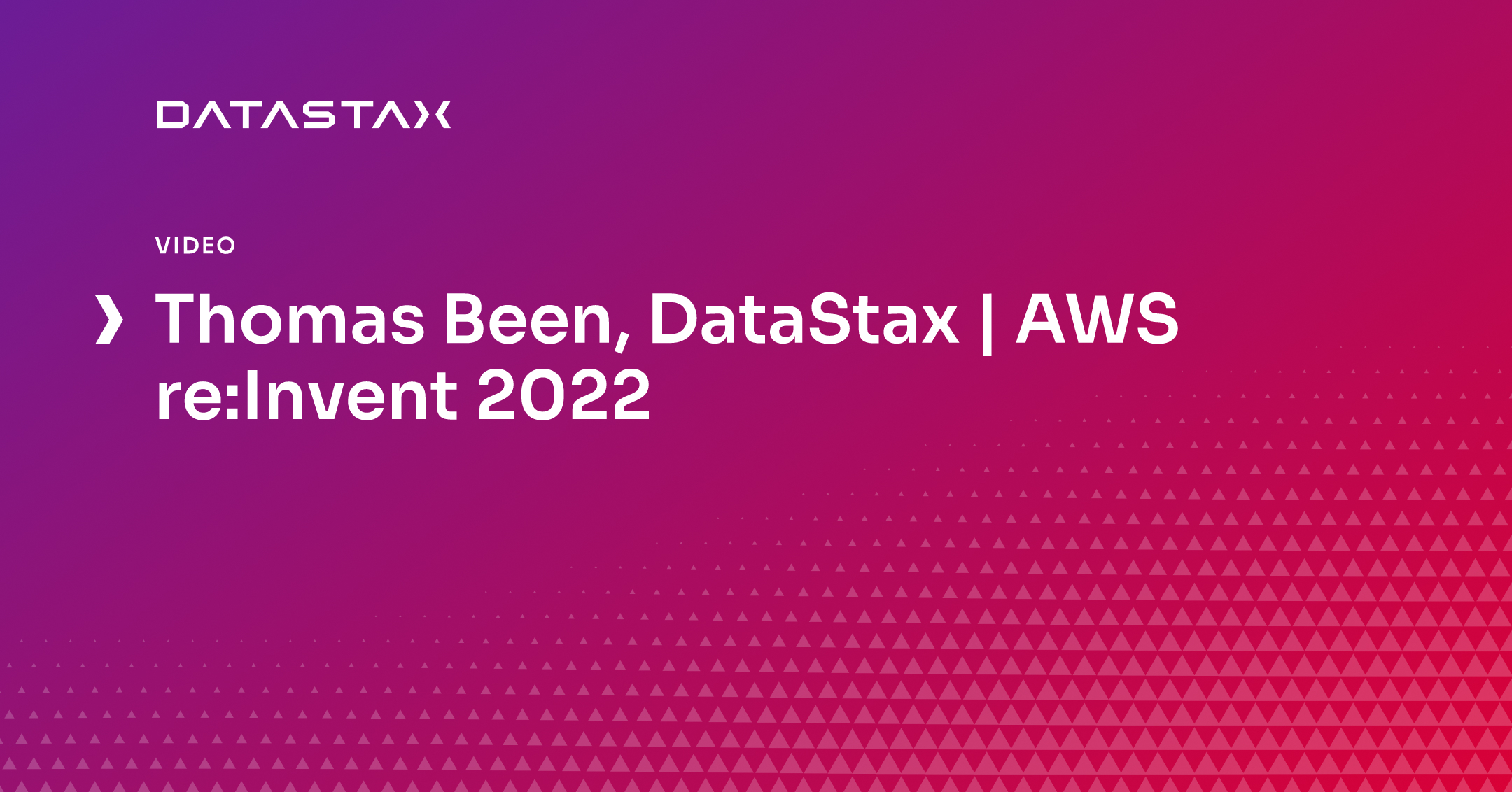 Thomas Been, DataStax | AWS re:Invent 2022