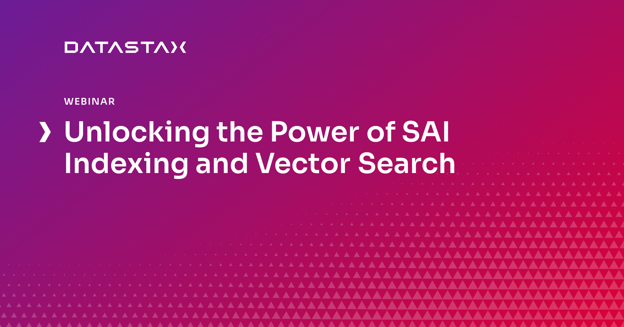 Unlocking the Power of SAI Indexing and Vector Search