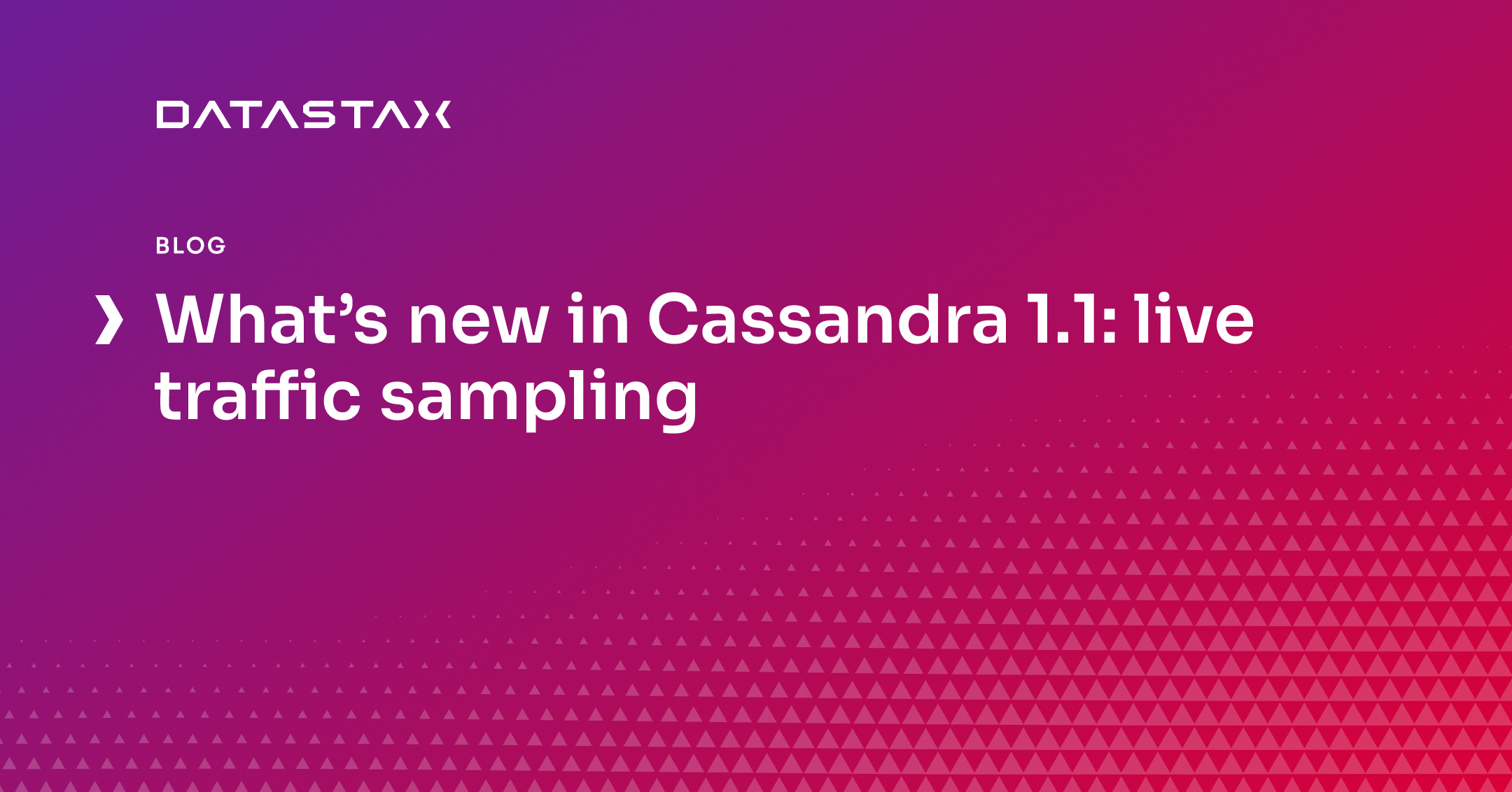 What’s new in Cassandra 1.1: live traffic sampling | Datastax